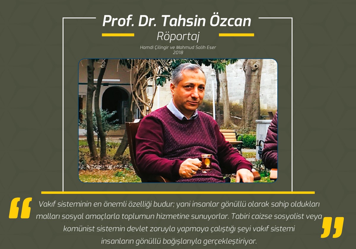 Prof. Dr. Tahsin Özcan ile Röportaj, Prof. Dr. Tahsin Özcan ile Röportaj