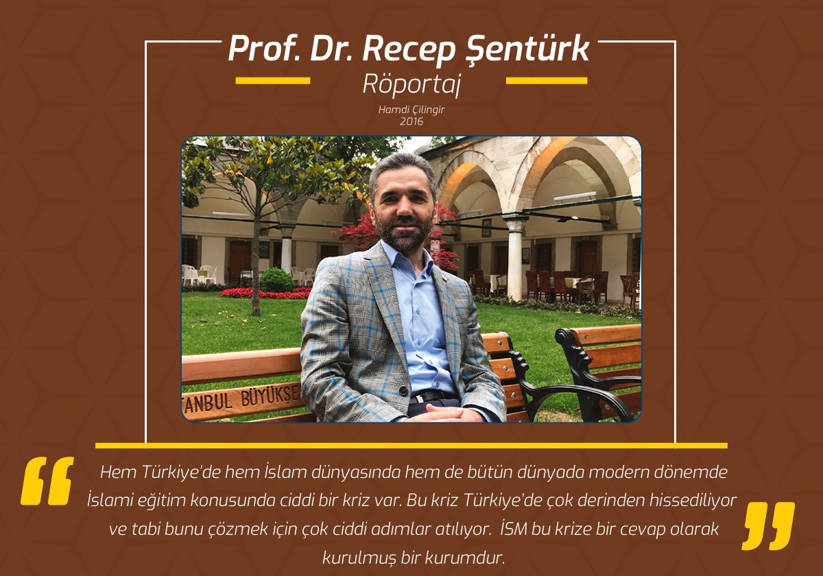 Prof. Dr. Recep Şentürk ile Röportaj, Recep Şentürk ile Röportaj